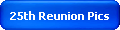 25th Reunion Pics