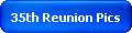 35th Reunion Pics